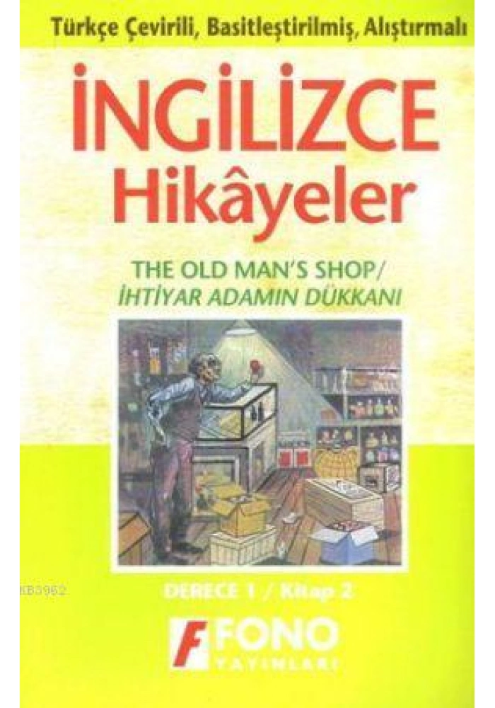 Türkçe Çevirili, Basitleştirilmiş, Alıştırmalı İngilizce Hikayeler| İhtiyar Adamın Dükkanı; Derece 1